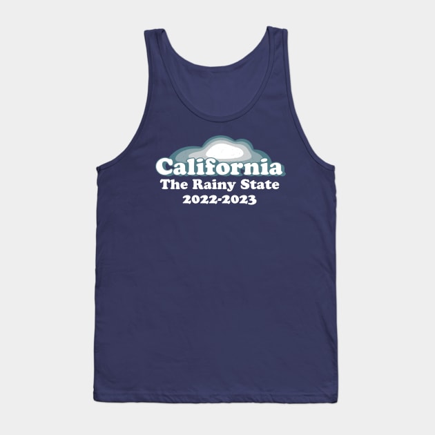 California Rainy State Vintage 2022 - 2023 Atmospheric Storm Rain Snow Floods Tank Top by BraaiNinja